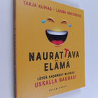 Tarja Kupias : Naurattava elämä : löydä kadonnut naurusi ... - pikkukuva 1