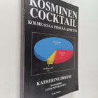 Katherine Freese : Kosminen cocktail : kolme osaa pimeää ... - pikkukuva 1