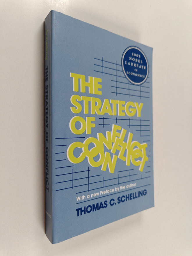 Thomas C. Schelling : The Strategy of Conflict