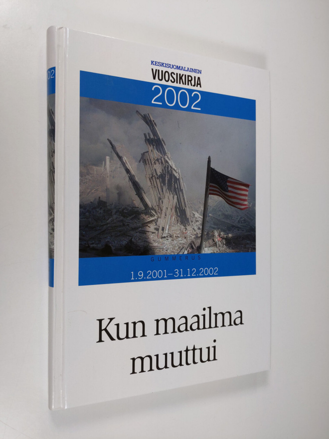 Keskisuomalainen vuosikirja 2002 : Kun maailma muuttui