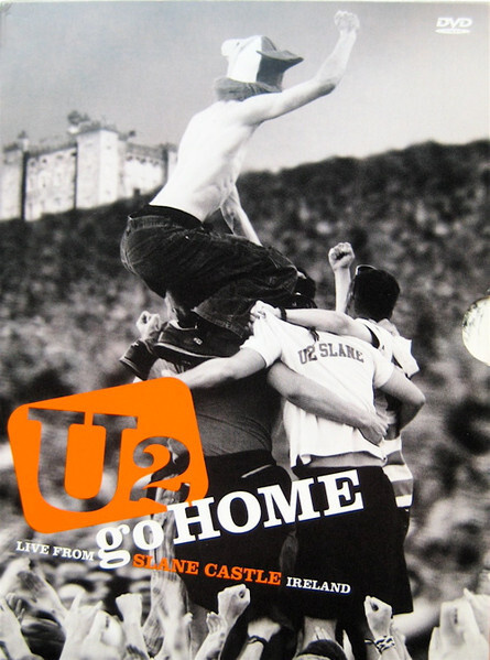 U2 : Go home - live from Slane castle, Ireland dvd