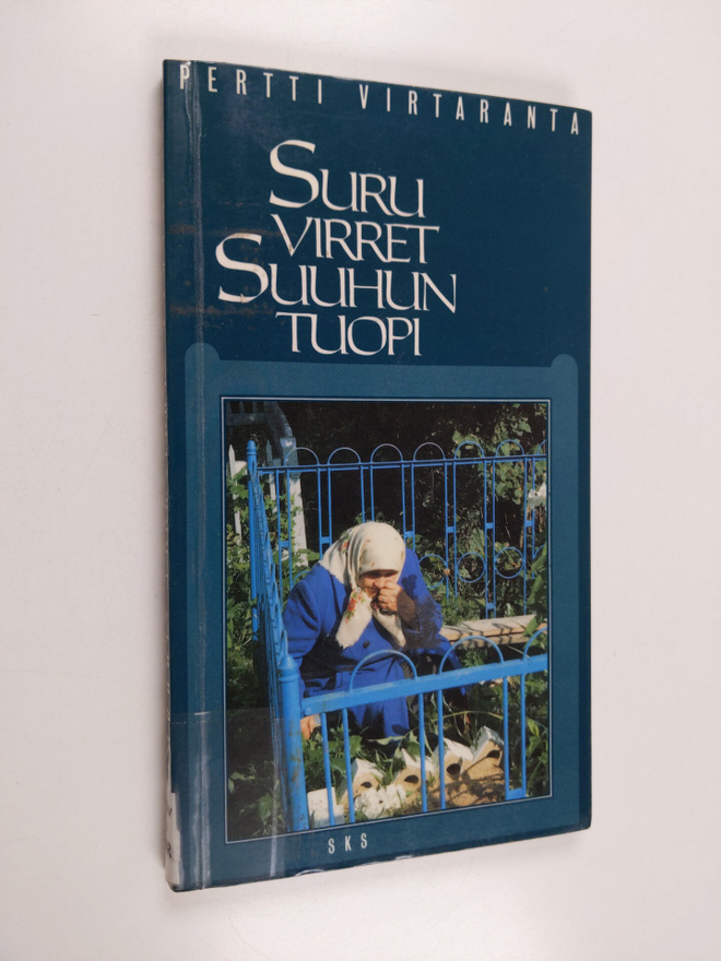Pertti Virtaranta : Suru virret suuhun tuopi : Tverinkarj...