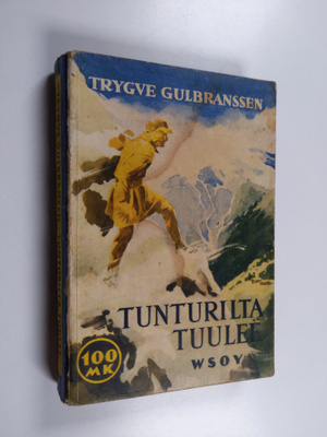 Trygve Gulbranssen : Tunturilta tuulee