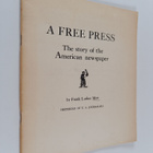 Frank Luther Mott : A Free Press : The Story of the Ameri... - pikkukuva 1