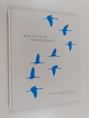 Samuli Haapasalo : Matkoja maisemia : Finavia uuden äärellä