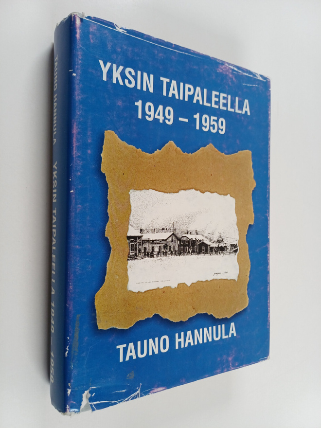 Tauno Hannula : Yksin taipaleella 1949-1959 (signeerattu)