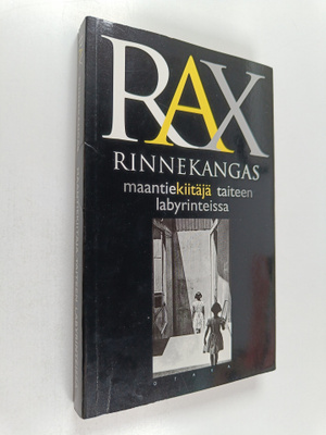 Rax Rinnekangas : Maantiekiitäjä taiteen labyrinteissa el...