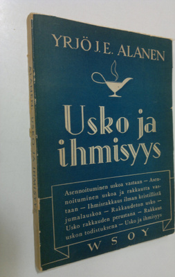 Yrjö J. E. Alanen : Usko ja ihmisyys