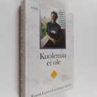Rauni-Leena Luukanen-Kilde : Kuolemaa ei ole - pikkukuva 1