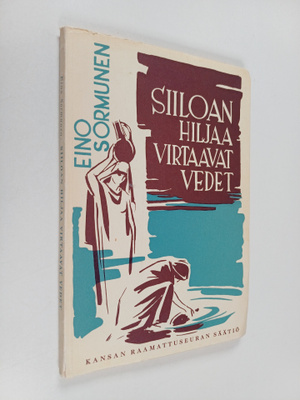 Eino Sormunen : Siiloan hiljaa virtaavat vedet