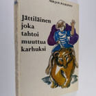 Mirjam Polkunen : Jättiläinen joka tahtoi muuttua karhuks... - pikkukuva 1