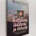 Bernie S. Siegel : Rakkautta, lääkkeitä ja ihmeitä : kiru... - pikkukuva 1