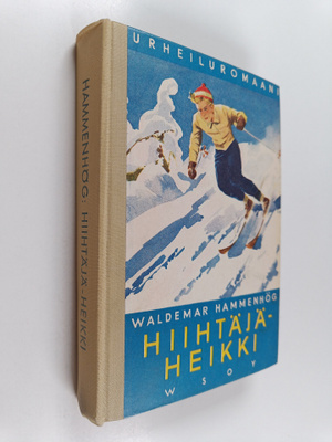 Waldemar Hammenhög : Hiihtäjä-Heikki