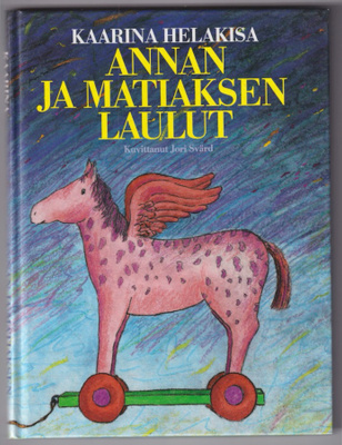 Kaarina Helakisa: Annan ja Matiaksen laulut