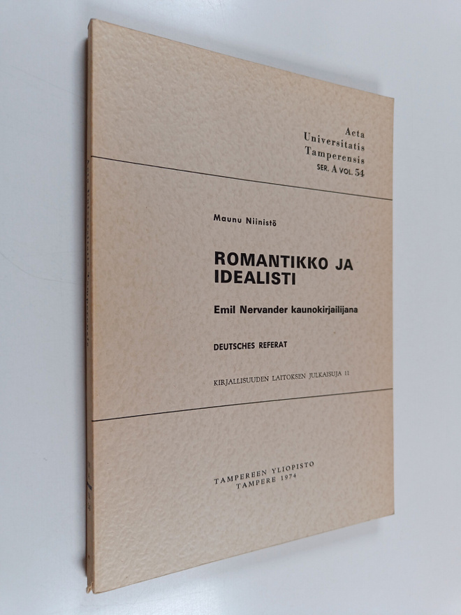 Maunu Niinistö : Romantikko ja idealisti : Emil Nervander...