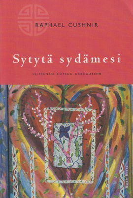 Raphael Cushnir: Sytytä sydämesi