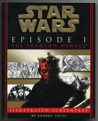 Star Wars Episode I: The Phantom Menace The Illustrated Scre