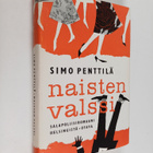 Simo Penttilä : Naisten valssi : salapoliisiromaani Helsi... - pikkukuva 1