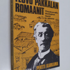 Pertti Karkama : Teuvo Pakkalan romaanit : yhteiskunnalli... - pikkukuva 1