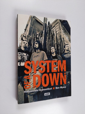 Ben Myers : System of a Down : Hollywoodin hypnootikot
