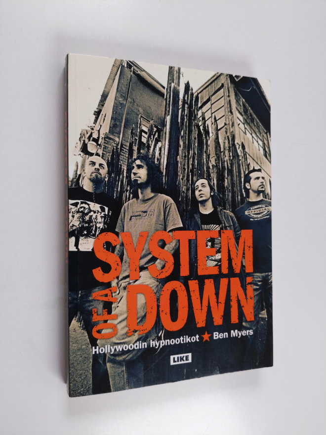 Ben Myers : System of a Down : Hollywoodin hypnootikot