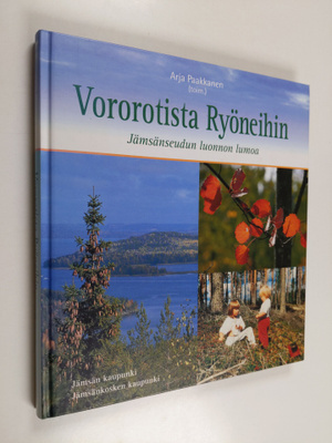 Vororotista ryöneihin : Jämsänseudun luonnon lumoa
