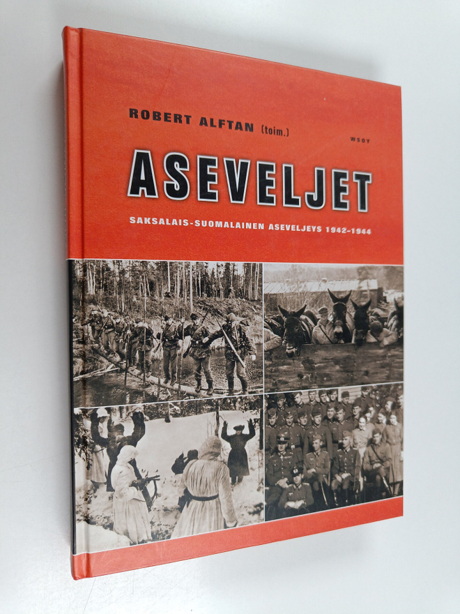 Robert Alftan : Aseveljet : Saksalais-suomalainen asevelj...