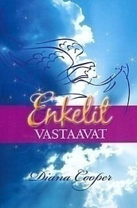 Diana Cooper: Enkelit vastaavat