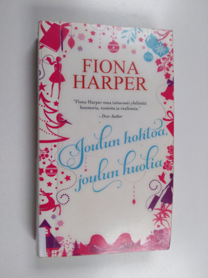 Fiona Harper : Joulun hohtoa, joulun huolia