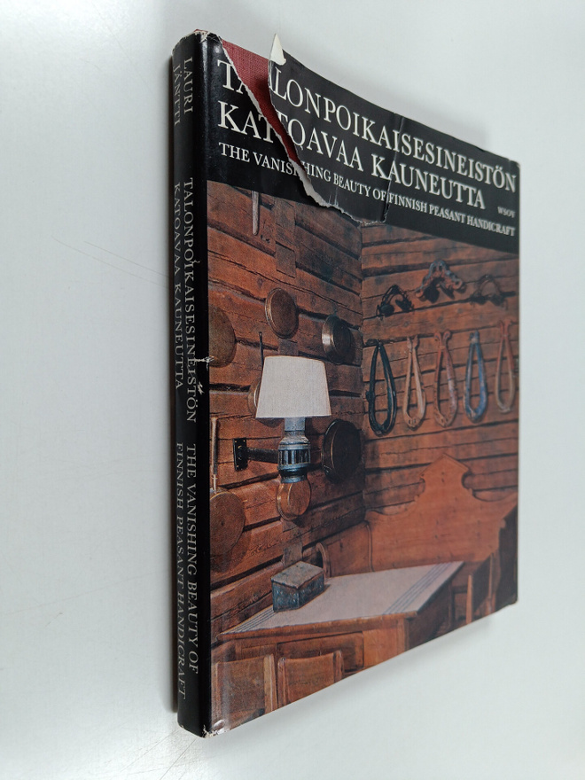 Lauri Jäntti : Talonpoikaisesineistön katoavaa kauneutta ...