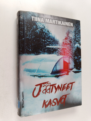 Tiina Martikainen : Jäätyneet kasvot : jännityskirja