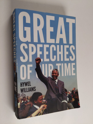 Hywel Williams : Great Speeches of Our Time - Speeches th...