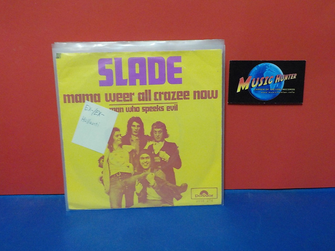 SLADE - MAMA WEER ALL CRAZEE NOW EX-/EX- HOL 7"