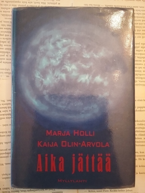 Marja Holli, Kaija Olin-Arvola - Aika jättää (sid.)