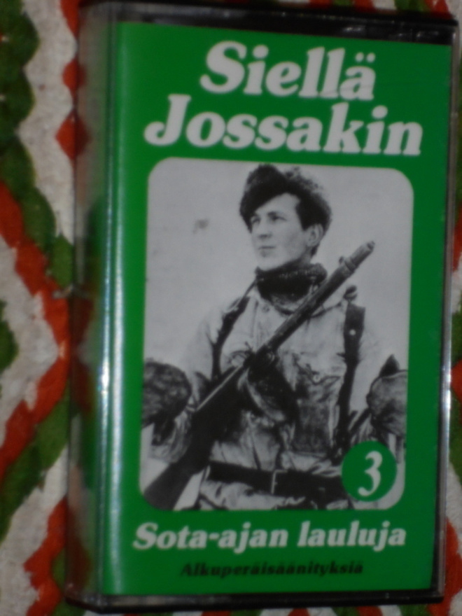 C-kasetti - SIELLÄ JOSSAKIN, Sota-ajan Lauluja 3 - MINT-