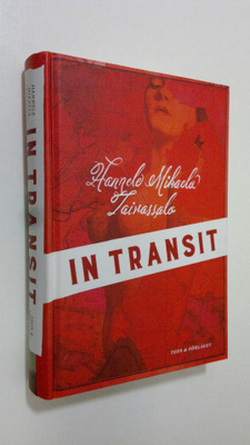 Hannele Mikaela Taivassalo : In transit