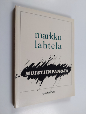 Markku Lahtela : Muistiinpanoja