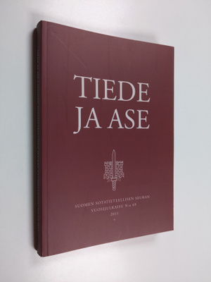 Tiede ja ase 69 : Suomen sotatieteellisen seuran vuosijul...