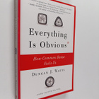 Duncan J. Watts : Everything Is Obvious - How Common Sens... - pikkukuva 1