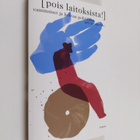 Pois laitoksista! : vammaiset ja hoivan politiikka - pikkukuva 1