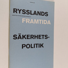 Rysslands framtida säkerhetspolitik : rapport från ett in... - pikkukuva 1