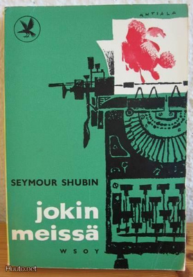 Seymour Shubin: Jokin meissä, Wsoy-59. 319 s. Nid.