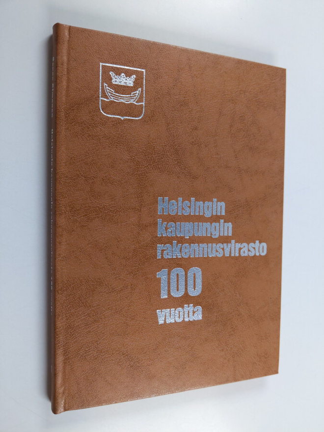 Seppo Simonen : Helsingin kaupungin rakennusvirasto 100 v...