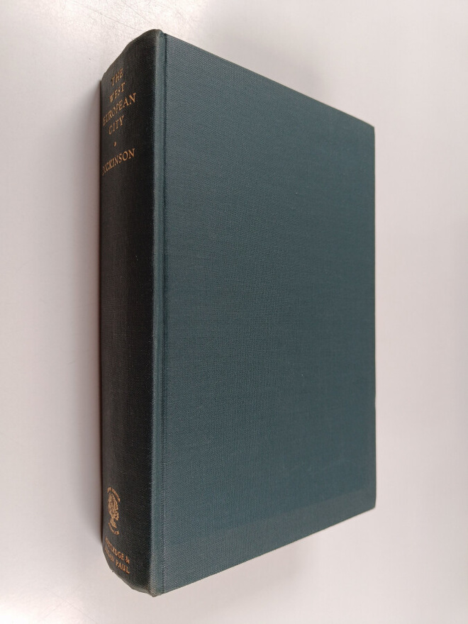 Robert Eric Dickinson : The West European City - A Geogra...