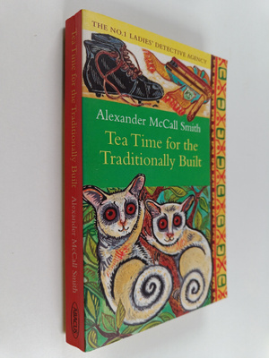 Alexander McCall Smith : Tea time for the traditionally b...