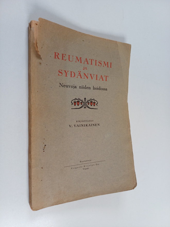 V. Vainikainen : Reumatismi ja sydänviat : neuvoja niiden...