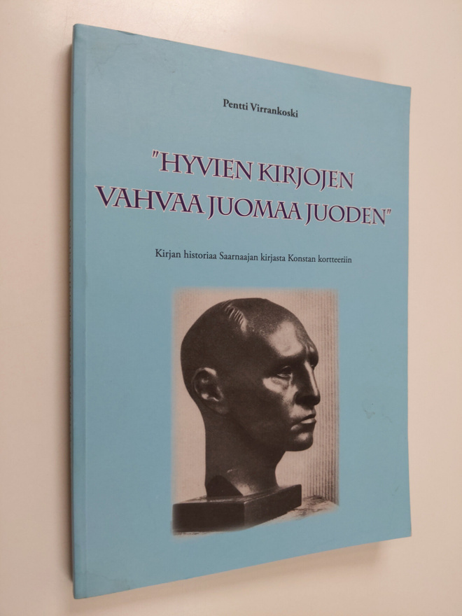Pentti Virrankoski : "Hyvien kirjojen vahvaa juomaa juode...
