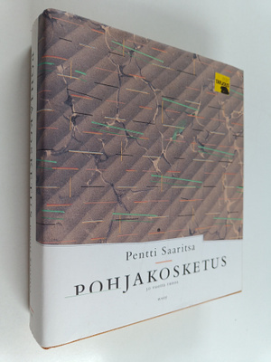 Pentti Saaritsa : Pohjakosketus : 30 vuotta runoa