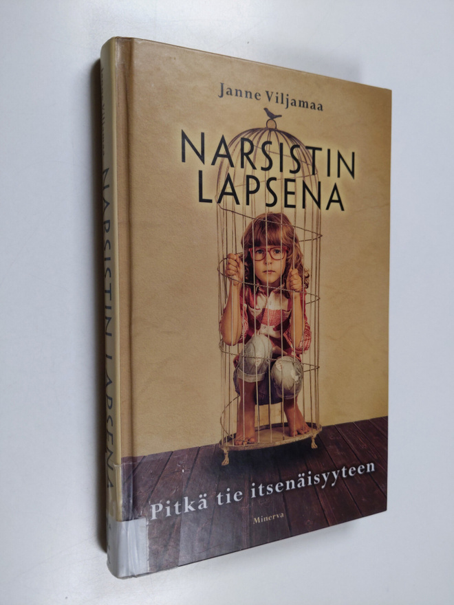 Janne Viljamaa : Narsistin lapsena : pitkä tie itsenäisyy...