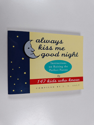 J. S. Salt : Always Kiss Me Good Night - Instructions on ...